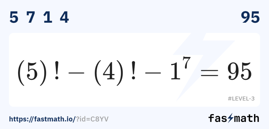 5 แฟกทอเรียล ลบ 4 แฟกทอเรียล ลบ 1 ยกกำลัง 7 เท่ากับ 95